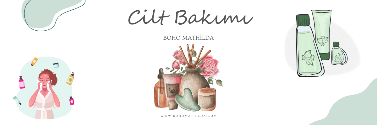 Cilt Bakımı - Boho Mathilda Aromaterapi